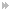 >>
